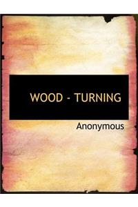 Wood - Turning