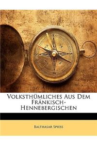 Volksthumliches Aus Dem Frankisch-Hennebergischen
