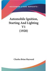 Automobile Ignition, Starting And Lighting V1 (1920)