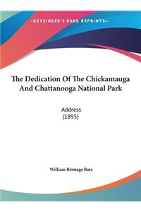 The Dedication of the Chickamauga and Chattanooga National Park