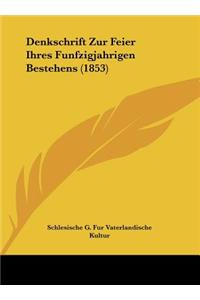 Denkschrift Zur Feier Ihres Funfzigjahrigen Bestehens (1853)