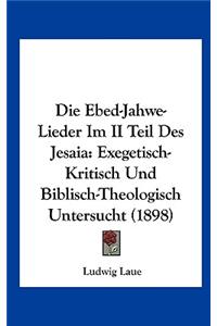 Die Ebed-Jahwe-Lieder Im II Teil Des Jesaia