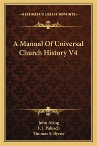 Manual Of Universal Church History V4