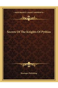 Secrets Of The Knights Of Pythias