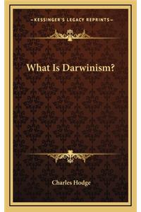 What Is Darwinism?