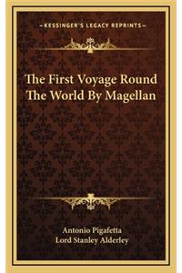 First Voyage Round The World By Magellan