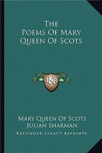 The Poems Of Mary Queen Of Scots