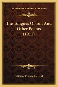 The Tongues Of Toil And Other Poems (1911)