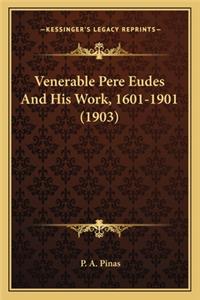 Venerable Pere Eudes and His Work, 1601-1901 (1903)