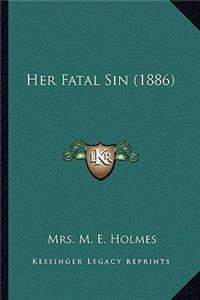 Her Fatal Sin (1886)