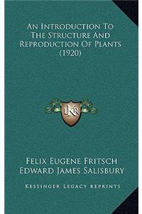 An Introduction to the Structure and Reproduction of Plants (1920)