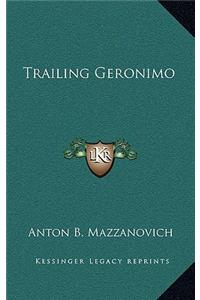Trailing Geronimo