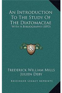 Introduction To The Study Of The Diatomaceae