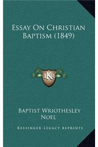 Essay on Christian Baptism (1849)