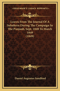 Leaves from the Journal of a Subaltern During the Campaign in the Punjaub, Sept. 1848 to March 1849 (1849)