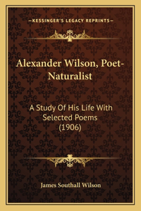 Alexander Wilson, Poet-Naturalist