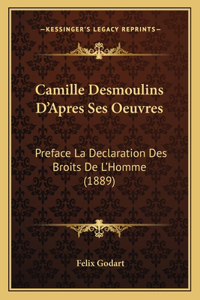 Camille Desmoulins D'Apres Ses Oeuvres
