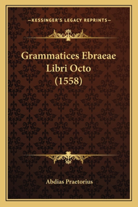 Grammatices Ebraeae Libri Octo (1558)