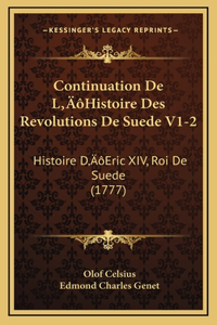 Continuation De L'Histoire Des Revolutions De Suede V1-2
