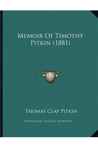 Memoir Of Timothy Pitkin (1881)