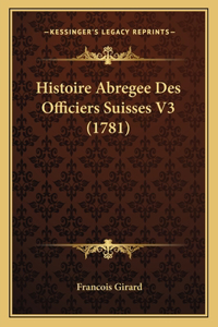 Histoire Abregee Des Officiers Suisses V3 (1781)