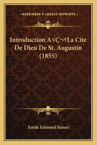 Introduction AÂ La Cite De Dieu De St. Augustin (1855)