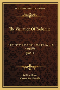 The Visitation Of Yorkshire