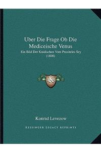 Uber Die Frage Ob Die Mediceische Venus