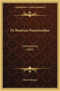 De Bonorum Possessionibus: Commentarius (1869)