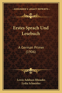 Erstes Sprach Und Lesebuch