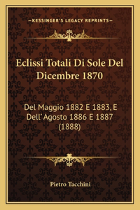 Eclissi Totali Di Sole Del Dicembre 1870