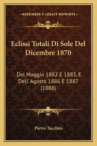 Eclissi Totali Di Sole Del Dicembre 1870