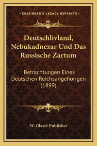 Deutschlivland, Nebukadnezar Und Das Russische Zartum
