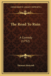 The Road To Ruin
