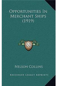 Opportunities In Merchant Ships (1919)