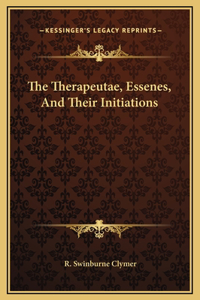 Therapeutae, Essenes, And Their Initiations