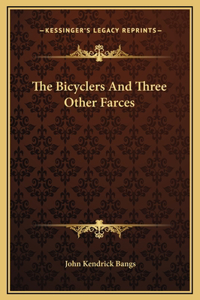 The Bicyclers And Three Other Farces