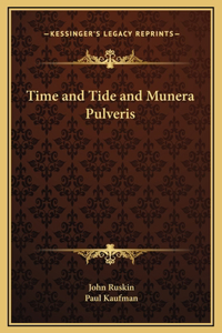 Time and Tide and Munera Pulveris