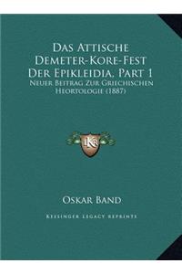 Das Attische Demeter-Kore-Fest Der Epikleidia, Part 1