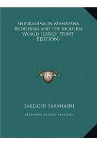 Shinranism in Mahayana Buddhism and the Modern World