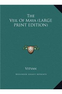 The Veil of Maya