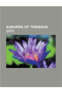 Suburbs of Thrissur City