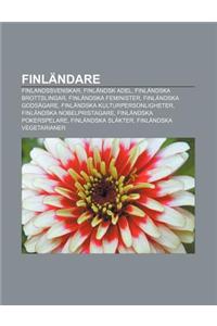 Finlandare: Finlandssvenskar, Finlandsk Adel, Finlandska Brottslingar, Finlandska Feminister, Finlandska Godsagare