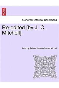 Re-Edited [By J. C. Mitchell].