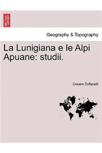 Lunigiana E Le Alpi Apuane