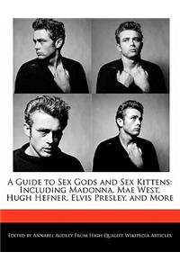 A Guide to Sex Gods and Sex Kittens
