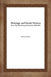 Marriage and Death Notices from the Harrisburg Chronicle, 1820-1834