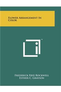 Flower Arrangement in Color