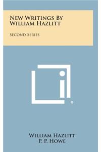 New Writings By William Hazlitt