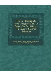 Facts, Thought, and Imagination